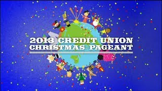 2013 Credit Union Christmas Pageant [upl. by Saudra467]