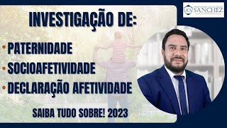 Investigação de paternidade socioafetividade declaração afetividade Saiba tudo sobre 2023 [upl. by Grussing]