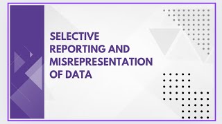 Selective reporting and misrepresentation of data [upl. by Avram389]