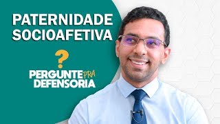 Paternidade socioafetiva O que é Como fazer o reconhecimento [upl. by Barnett]